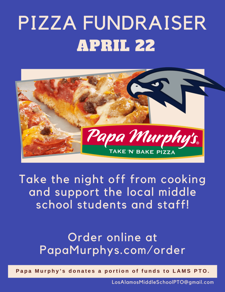 Skip Cooking Wednesday And Support Los Alamos Middle School By Ordering From Papa Murphy’s Take ‘N’ Bake Pizza
