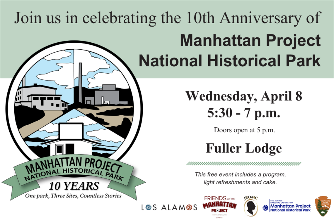 Manhattan Project National Historical Park 10th Anniversary Event Is April 8 At Fuller Lodge