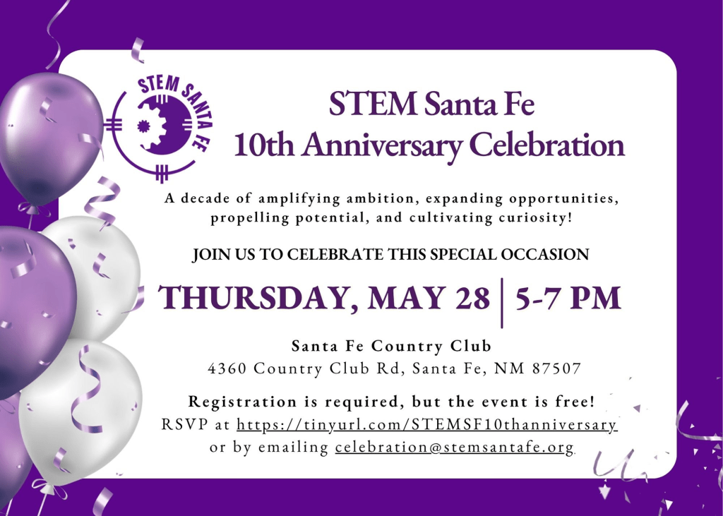 STEM Santa Fe To Hold 10th Anniversary Celebration Thursday, May 28 At Santa Fe Country Club