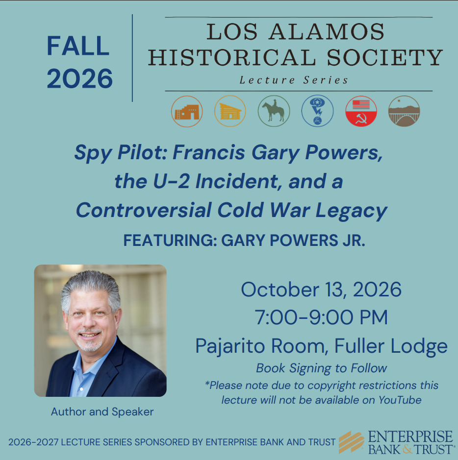 The Los Alamos Historical Society Welcomes Gary Powers Jr. As Their October Lecture Speaker